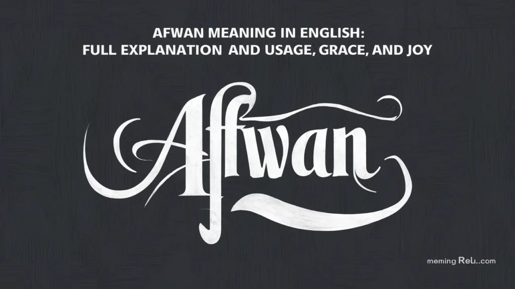 Afwan Meaning in English: Full Explanation and Usage